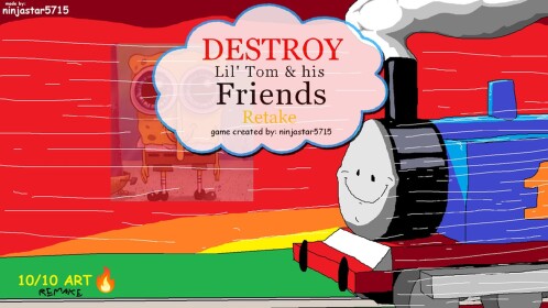 [DECEMBER UPDATE] Destroy Lil' Tom Retake