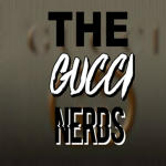 The GUCCI Nerds