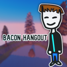 The Bacon Hangout!