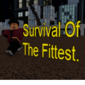 Survival Of The Fittest