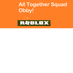 All Together Squad Obby (BETA)