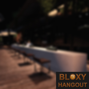 🏝️ Bloxy Hangout 17+