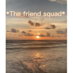 *The friend squad*