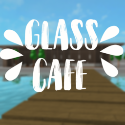 Glass Cafe ## [GRAND OPENING]