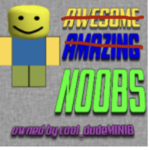 The amazing awesome Noobs