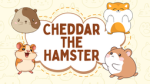 Cheddar the Hamster