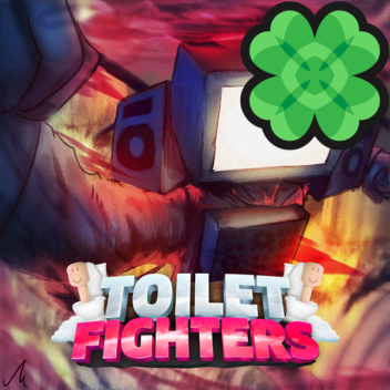 [LUCKY EVENT 🍀 ] 🚽 Toilet Fighters 🚽 