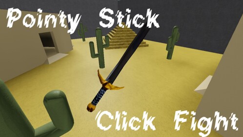 Pointy Stick Click Fight