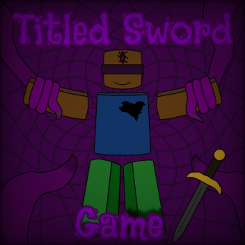 Titled Sword Game