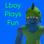 Lboy plays fun