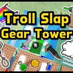 [UPD!]Troll Slap Gear Tower X 👿😈