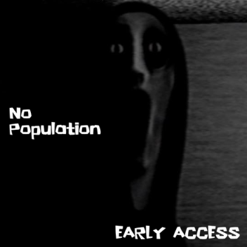 No Population (HORROR)