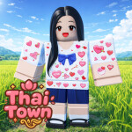 Thai Town [วันวาเลนไทน์ 💖]