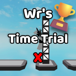 [🏆ROUND 1🏆] Wr's Time Trial X ⏰