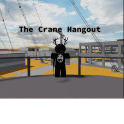 The Crane Hangout