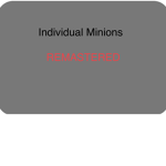 Individual Minions (Remastered)