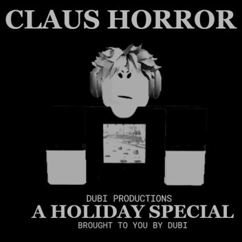🎅 Claus [HORROR]