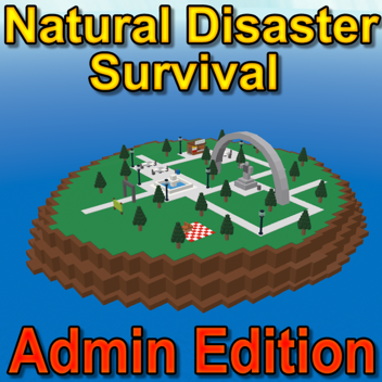Natural Disaster Survival : Admin Edition