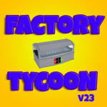 FACTORY TYCOON [ALPHA] 🏭 [EARNS OFFLINE]