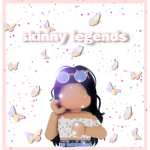 ~*skinny legends*~