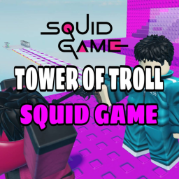 🦑 Tower Of Troll [SQUID GAME]