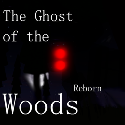 The Ghost of the Woods Reborn