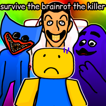 Survival the Brainrot The Killer