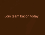 Bacon hang out and no bad