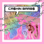 CA$HIN BARB$