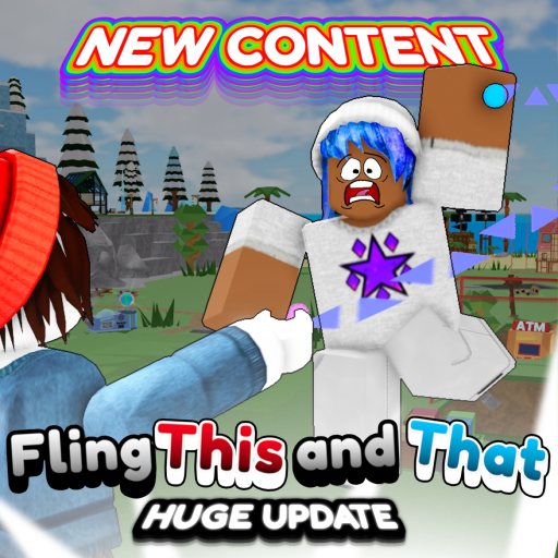 [INTERACTIVE UPDATE] ⚙️ Fling This and That