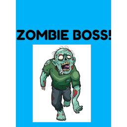 Zombie Boss!