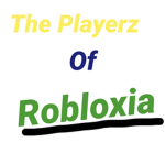 The Playerz of Robloxia