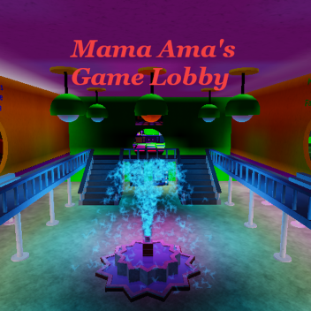 Mama Ama's Game Lobby