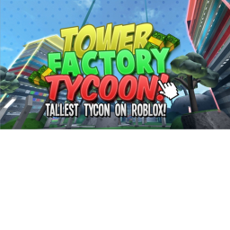 Tower Factory Tycoon
