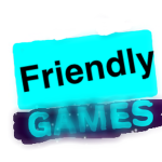 Friendly Games!