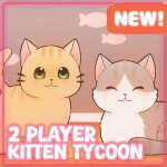 🐈 2 Player Kitten Tycoon