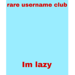 rare username club (flex ur username)