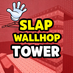 Wall Hop Slap Tower ✋
