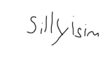 Sillyisim