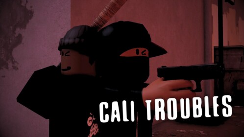 Cali Troubles (ALPHA)