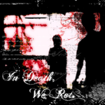 In Death, We Rot