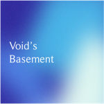 void’s basement