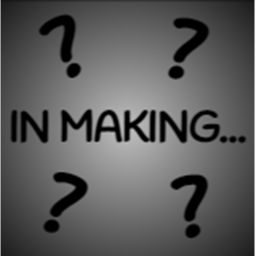 IN MAKING...