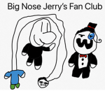 Big Nose Jerry’s Fan Club