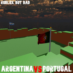 Argentina Vs Portugal But Bad