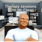 Therapy with Mr.Clean