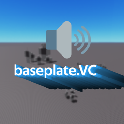 baseplate.VC 📢 [Voice Chat]