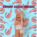 Shrimp Squad Friends