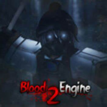 Blood Engine 2 [BETA]