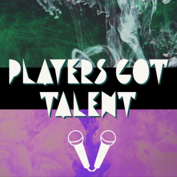 Players Got Talent!